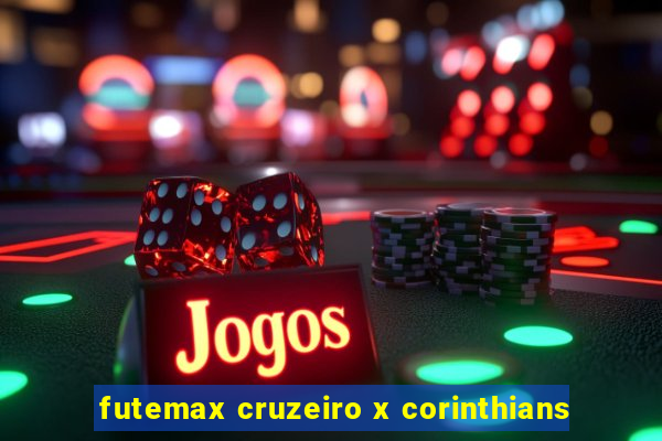 futemax cruzeiro x corinthians